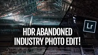 How to edit HDR urban exploration photos!