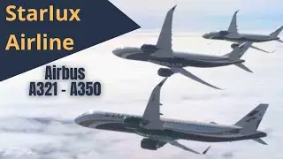 Starlux Airlines Airbus A350 A321