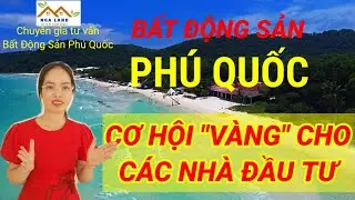 Tại sao Phú Quốc là cơ hội 