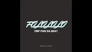 FMP Pan Da Beat - Folololo (Official Audio)