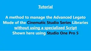 Cinematic Strings Legato Solution for S1Pro 5 users without using any scripts