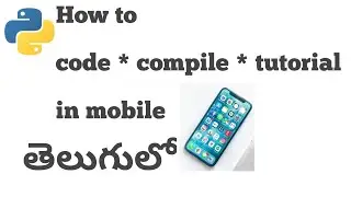 Part -4 How to install Python app. in mobile in Telugu | python on mobile in Telugu