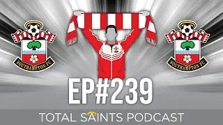 Total Saints Podcast - Episode 239