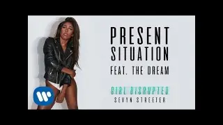 Sevyn Streeter - Present Situation (feat. The-Dream) [Official Audio]