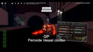 VESSEL COMBO PEROXIDE!!! || ROBLOX PEROXIDE