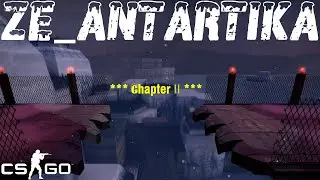 ze_antartika_b2_csgo *** Chapter II ***