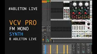 VCV PRO или fm mono synth в ABLETON LIVE