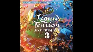 Liquid Tension Experiment – LTE3 2021 Full Album