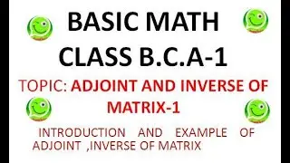 ADJOINT AND INVERSE OF MATRIX-1