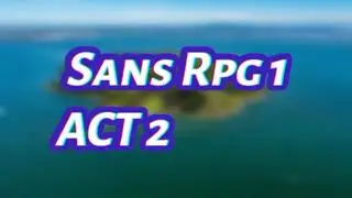Sans Rpg 1 (ACT 2) - Vs Bismuth OST