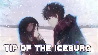 Nightcore - Tip of the iceberg [Lyrics]