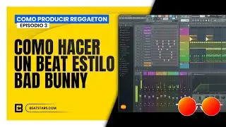 Como Hacer un Beat Estilo Bad Bunny ft 