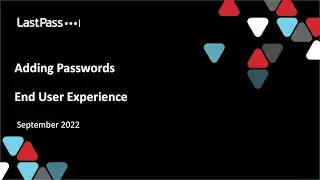 04 Adding Passwords to LastPass v2