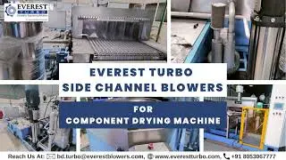 Everest Turbo Side Channel Blower & Air Knife System Installation for Component Drying Machine