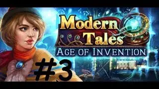 Modern Tales - Age of Invention ♥ Walkthrough PART 3