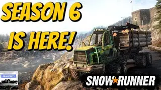 SnowRunner - SEASON 6 IS FINALLY HERE! (Everything You Need To Know!)