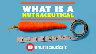 What Is A Nutraceutical? Pharmaceuticals Containing Bioactive Compounds Obtained From Food