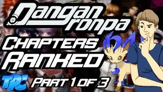 Danganronpa Chapters Tier List [Part 1 of 3] (ft. Temporal)