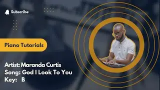 God I look to You - Maranda Curtis - Piano Tutorials