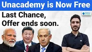 Huge Announcement 📣: Unacademy is now Free | Last Chance, Offer Ends Today | World Affairs