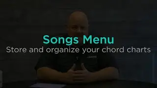 Store and Organize your Chord Charts with the Songs Menu