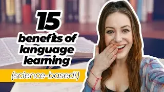 15 Reasons to LEARN a Foreign Language 📚