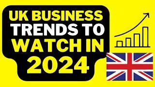 🇬🇧 5 UK Business Ideas Trends to Watch in 2024 | Trending Business Ideas UK