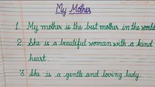 My mother essay | Essay on My mother in English | My mother paragraph writing | My mother | Mother