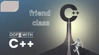 friend class || friend class in OOP || friend || friend class program