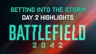 Getting INTO THE STORM | Battlefield 2042 Beta Day 2 HIGHLIGHTS