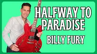 Learn To Play Halfway to Paradise By Billy Fury . Guitar Lesson + Tutorial