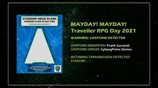John Watts of Independence Games Introduction- Mayday Traveller RPG Day 2021 - Pt 4