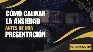 Speaking Tip: Cómo calmar la ansiedad antes de una presentación