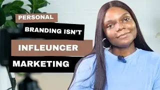 This is NOT Personal Branding: The Goal of Personal Branding  is NOT Influencer Marketing
