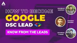 Google DSC Lead Application | Complete Guide | Tips and Tricks
