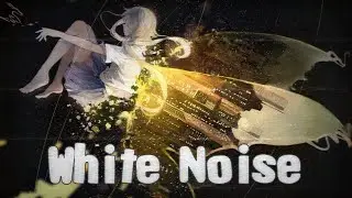 Nightcore - White noise [Lyrics]