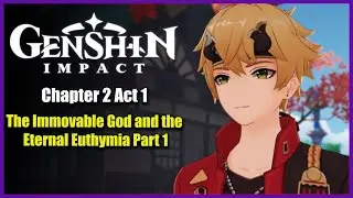 The Land of Eternity | Chapter 2 Act 1 - The Immovable God and the Eternal Euthymia | Genshin Impact