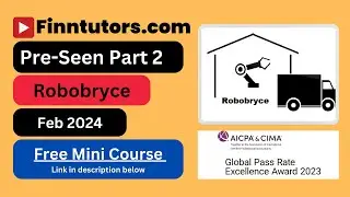 CIMA SCS Feb24 Pre-seen Analysis Part 2 - Robobryce