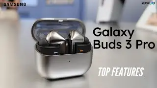 Samsung Galaxy Buds 3 Pro - Top 5 features