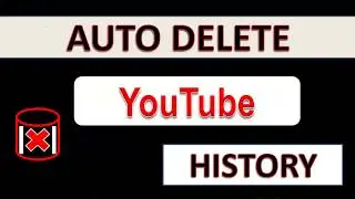 How to Delete Youtube History Automatically | Auto Delete Youtube History
