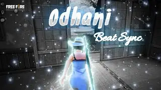ODHANI BEAT SYNC || FREE FIRE MONTAGE
