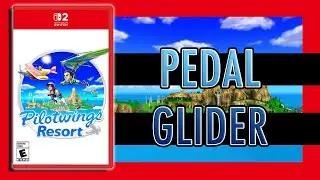 Pedal Glider (REMIX) - Pilotwings Resort Nintendo Switch 2 Edition