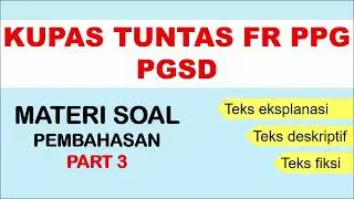 KUPAS TUNTAS FR PRETEST PPG JULI 2023-PART 3