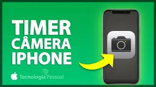 COMO USAR O TEMPORIZADOR DA CÂMERA DO IPHONE 2024 - PASSO A PASSO