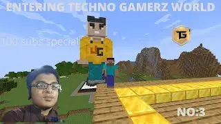 ENTERING TECHNO GAMERZ MINECRAFT WORLD {100 SUBS SPECIAL)