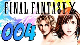 FINAL FANTASY X [deutsch] Let´s Play #004 - Erstes Dorf, erster Tempel! | Zerk