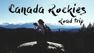 Canadian Road trip - Whistler, Kamloops, Jasper, Banff