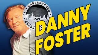 The Sound of Underground London: Danny Foster