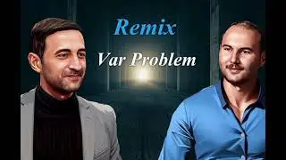 Perviz Bulbule & Mirferid Zireli - Var problem ( Remix )2024