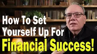 How To Set Yourself Up For Financial Success